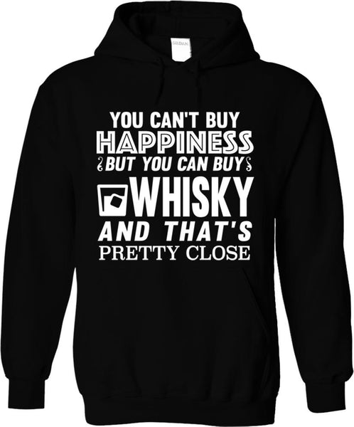 You Can't Buy Happiness But You Can Buy Whisky