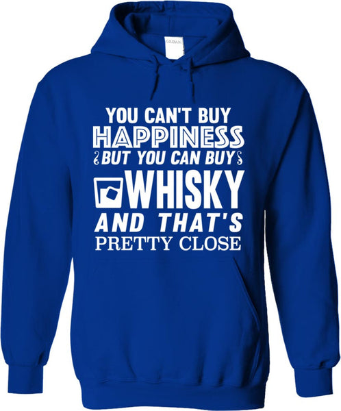 You Can't Buy Happiness But You Can Buy Whisky