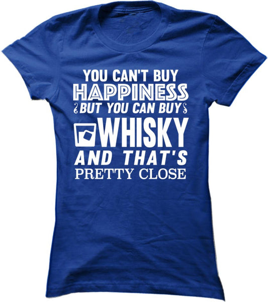 You Can't Buy Happiness But You Can Buy Whisky