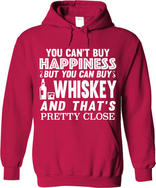 You Can't Buy Happiness But You Can Buy Whiskey