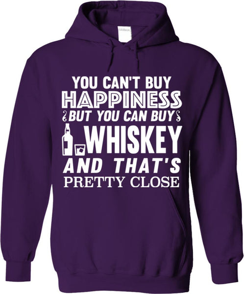 You Can't Buy Happiness But You Can Buy Whiskey