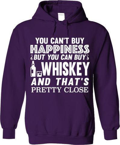 You Can't Buy Happiness But You Can Buy Whiskey