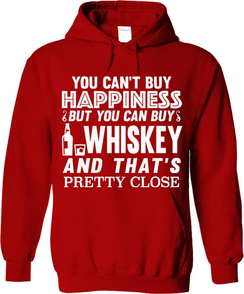 You Can't Buy Happiness But You Can Buy Whiskey